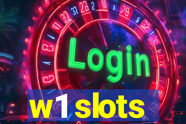 w1 slots